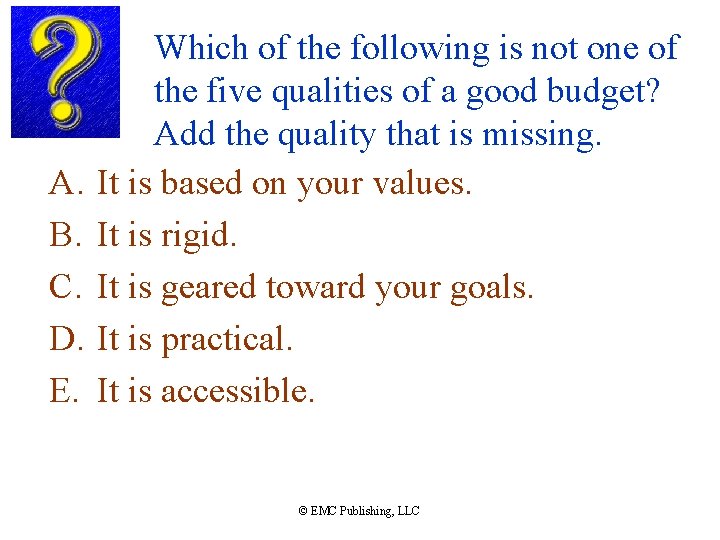 A. B. C. D. E. Which of the following is not one of the