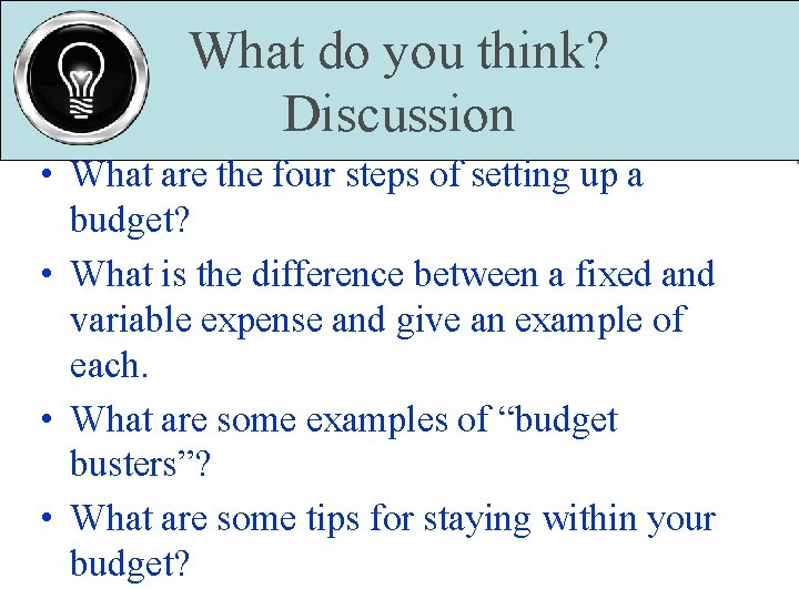 What do you think? Discussion • What are the four steps of setting up