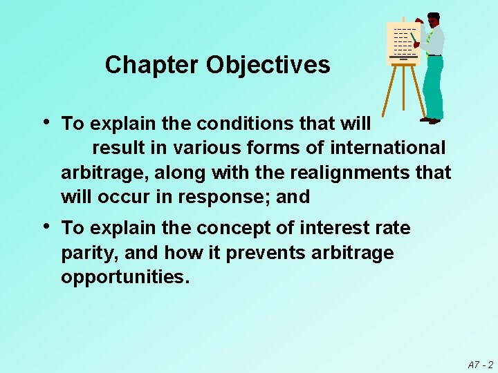 Chapter Objectives • To explain the conditions that will result in various forms of