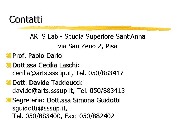Contatti ARTS Lab - Scuola Superiore Sant’Anna via San Zeno 2, Pisa z Prof.