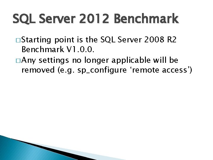 SQL Server 2012 Benchmark � Starting point is the SQL Server 2008 R 2