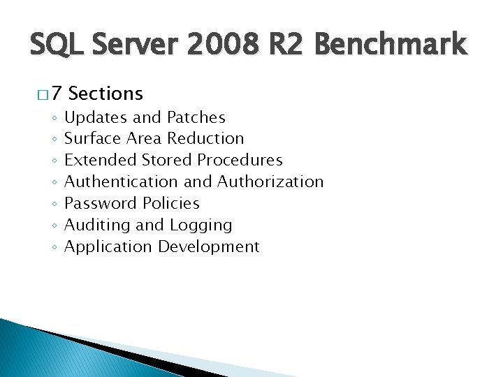 SQL Server 2008 R 2 Benchmark � 7 ◦ ◦ ◦ ◦ Sections Updates