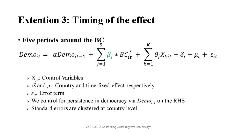 Extention 3: Timing of the effect • ASSA 2019: Do Banking Crises Improve Democracy?