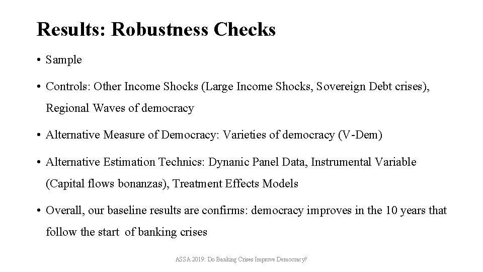 Results: Robustness Checks • Sample • Controls: Other Income Shocks (Large Income Shocks, Sovereign