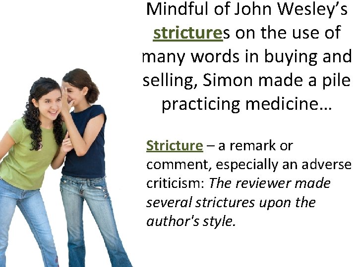 Mindful of John Wesley’s strictures on the use of many words in buying and
