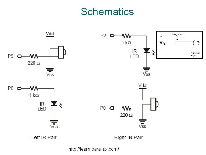 Schematics http: //learn. parallax. com/ 