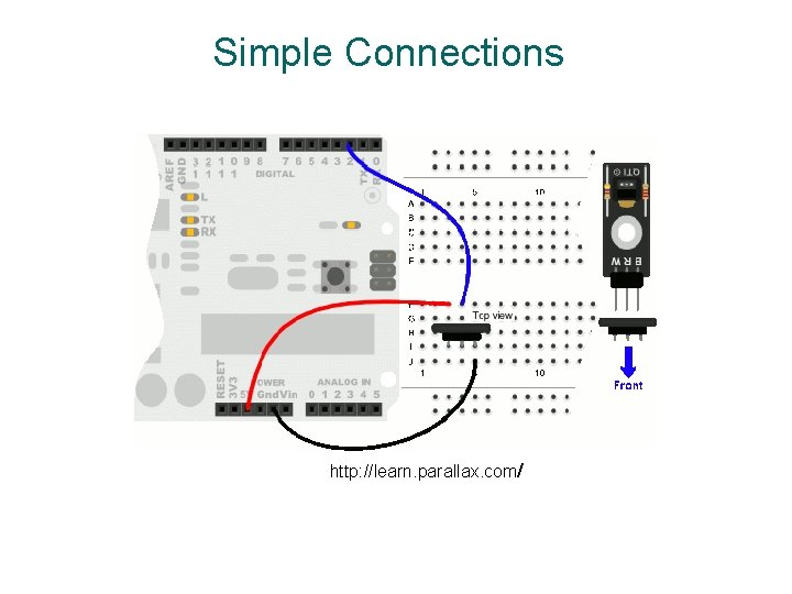 Simple Connections http: //learn. parallax. com/ 