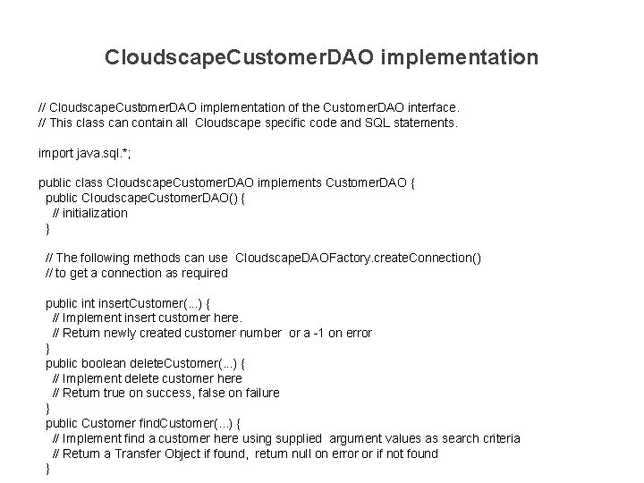 Cloudscape. Customer. DAO implementation // Cloudscape. Customer. DAO implementation of the Customer. DAO interface.