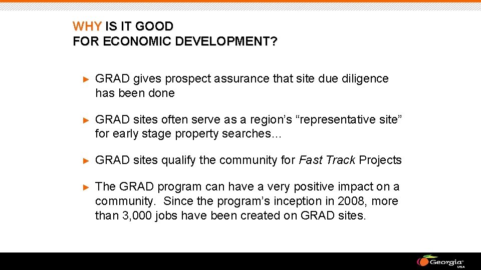 WHY IS IT GOOD FOR ECONOMIC DEVELOPMENT? ► GRAD gives prospect assurance that site
