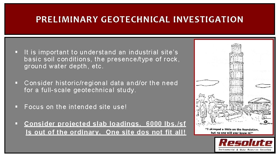 PRELIMINARY GEOTECHNICAL INVESTIGATION § It is important to understand an industrial site’s basic soil