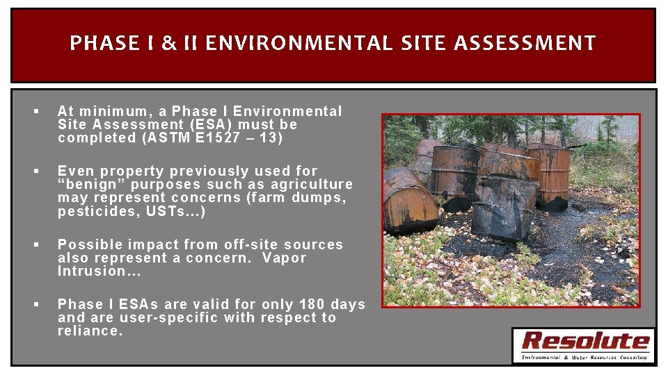 PHASE I & II ENVIRONMENTAL SITE ASSESSMENT § At minimum, a Phase I Environmental