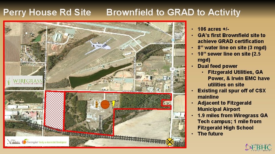 Perry House Rd Site Brownfield to GRAD to Activity • 106 acres +/ •