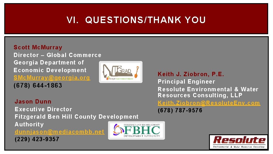 VI. QUESTIONS/THANK YOU Scott Mc. Murray Director – Global Commerce Georgia Department of Economic
