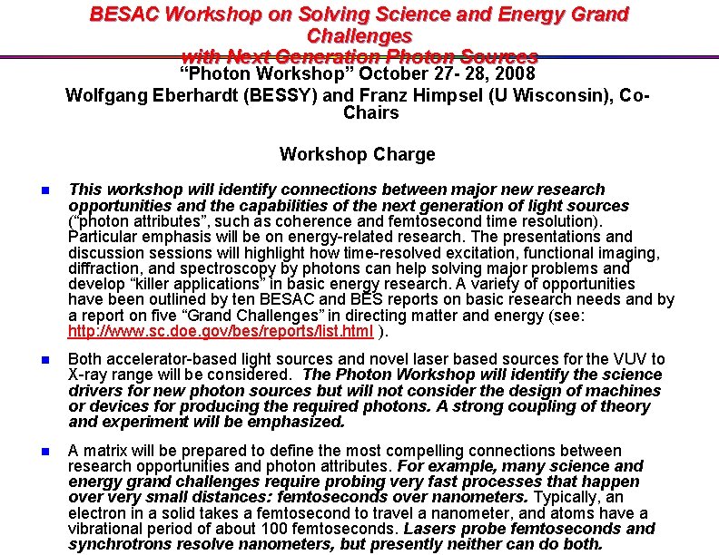 BESAC Workshop on Solving Science and Energy Grand Challenges with Next Generation Photon Sources