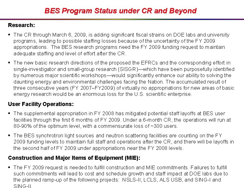 BES Program Status under CR and Beyond Research: The CR through March 6, 2009,