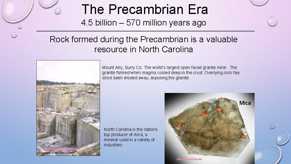 The Precambrian Era 4. 5 billion – 570 million years ago Rock formed during