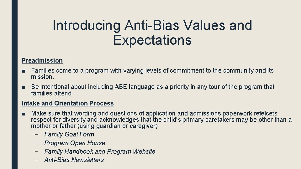 Introducing Anti-Bias Values and Expectations Preadmission ■ Families come to a program with varying