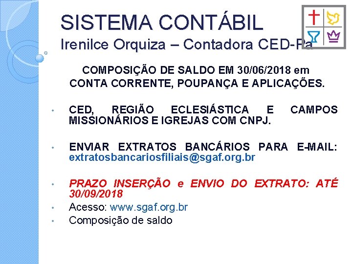 SISTEMA CONTÁBIL Irenilce Orquiza – Contadora CED-Pa COMPOSIÇÃO DE SALDO EM 30/06/2018 em CONTA