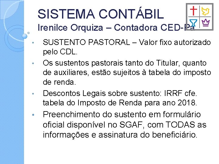 SISTEMA CONTÁBIL Irenilce Orquiza – Contadora CED-Pa • • SUSTENTO PASTORAL – Valor fixo