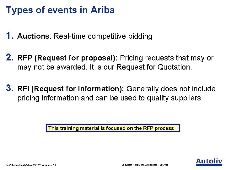 Types of events in Ariba 1. Auctions: Real-time competitive bidding 2. RFP (Request for