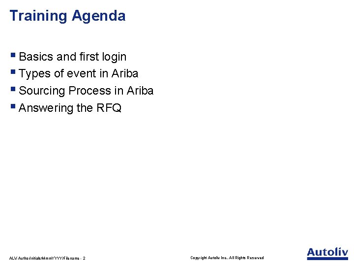 Training Agenda § Basics and first login § Types of event in Ariba §