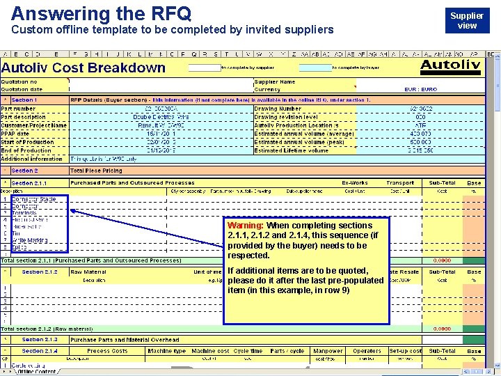 Answering the RFQ Custom offline template to be completed by invited suppliers Warning: When