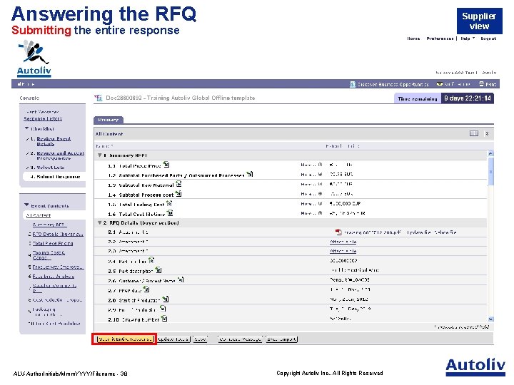 Answering the RFQ Supplier view Submitting the entire response ALV-Author. Initials/Mmm. YYYY/Filename - 38