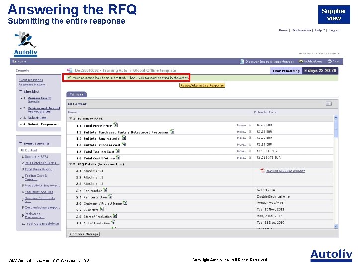 Answering the RFQ Supplier view Submitting the entire response ALV-Author. Initials/Mmm. YYYY/Filename - 39