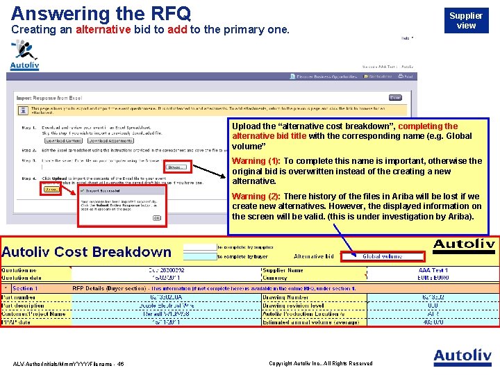 Answering the RFQ Creating an alternative bid to add to the primary one. Supplier