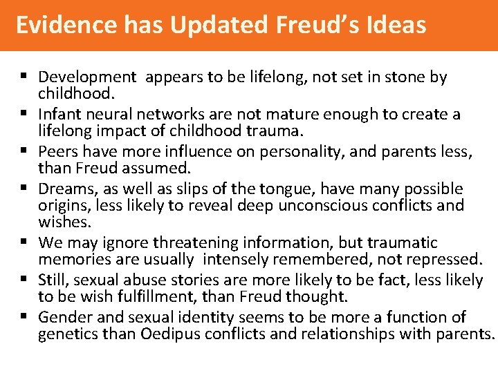 Evidence has Updated Freud’s Ideas § Development appears to be lifelong, not set in
