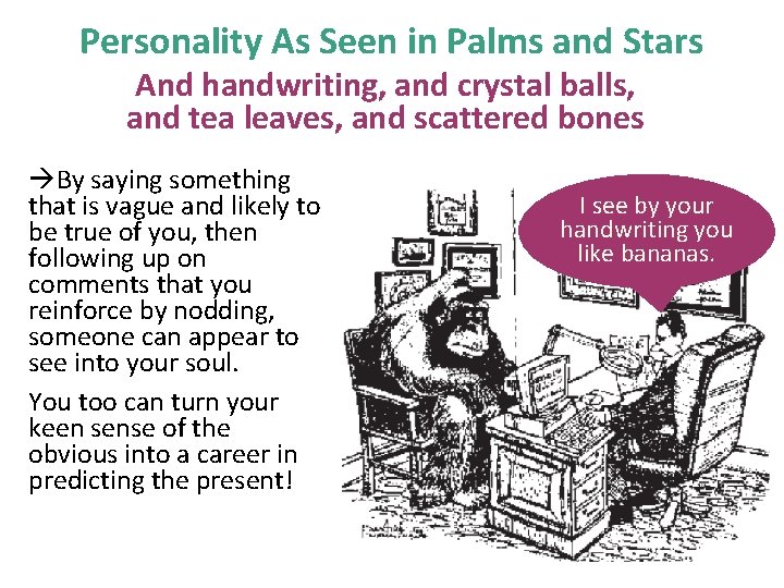 Personality As Seen in Palms and Stars And handwriting, and crystal balls, and tea