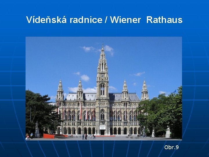 Vídeňská radnice / Wiener Rathaus Obr. 9 