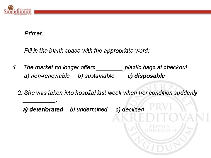 Primer: Fill in the blank space with the appropriate word: 1. The market no Primer: Fill in the blank space with the appropriate word: 1. The market no