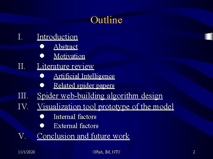 Outline I. Introduction l l II. Abstract Motivation Literature review l l Artificial Intelligence