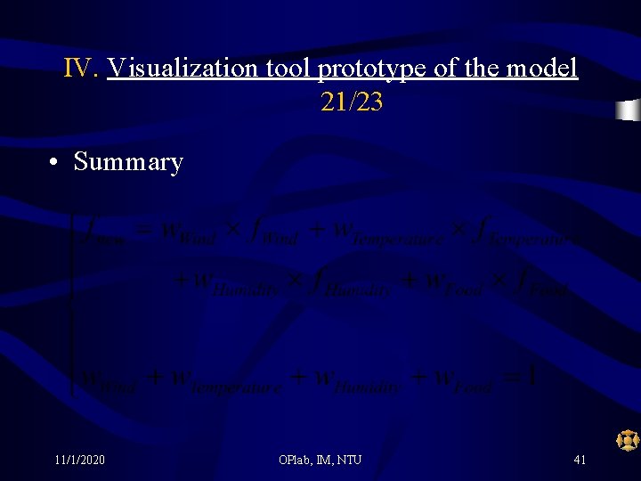 IV. Visualization tool prototype of the model 21/23 • Summary 11/1/2020 OPlab, IM, NTU