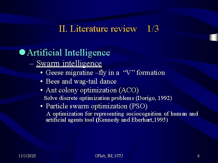 II. Literature review　1/3 l Artificial Intelligence – Swarm intelligence • Geese migratine –fly in