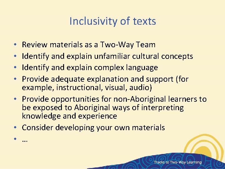 Inclusivity of texts Review materials as a Two-Way Team Identify and explain unfamiliar cultural