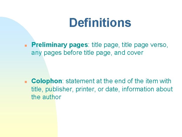 Definitions n n Preliminary pages: title page, title page verso, any pages before title