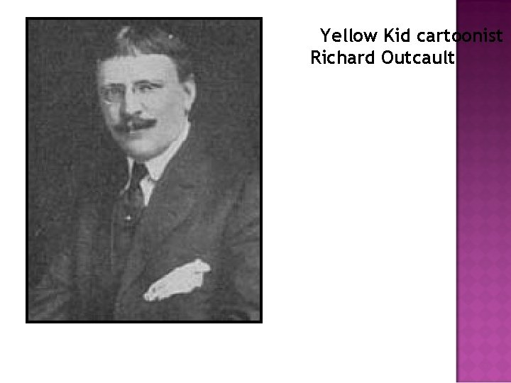 Yellow Kid cartoonist Richard Outcault 