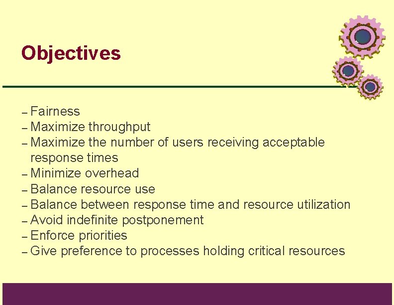 Objectives Fairness – Maximize throughput – Maximize the number of users receiving acceptable response