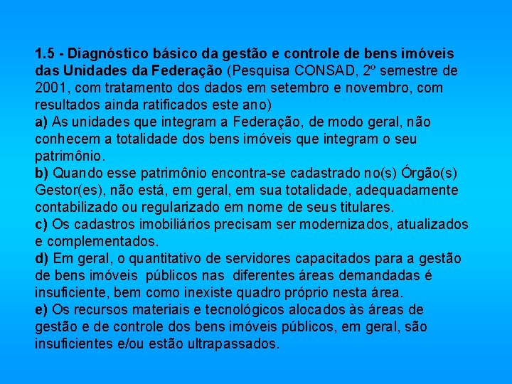 1. 5 - Diagnóstico básico da gestão e controle de bens imóveis das Unidades