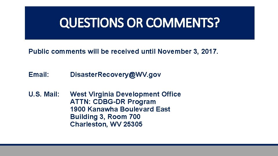 QUESTIONS OR COMMENTS? Public comments will be received until November 3, 2017. Email: Disaster.