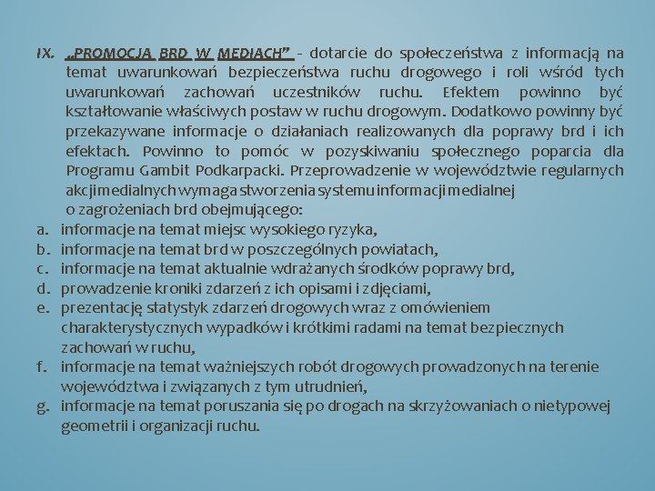 IX. „PROMOCJA BRD W MEDIACH” - dotarcie do społeczeństwa z informacją na temat uwarunkowań