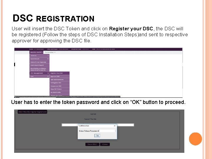 DSC REGISTRATION User will insert the DSC Token and click on Register your DSC,