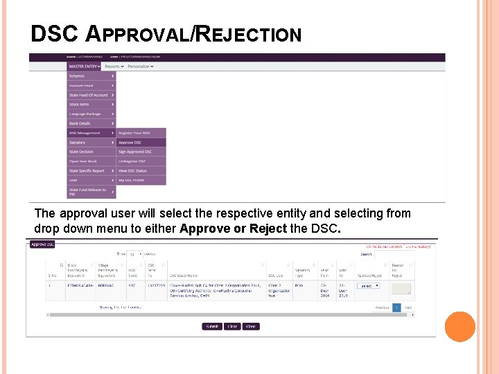 DSC APPROVAL/REJECTION The approval user will select the respective entity and selecting from drop
