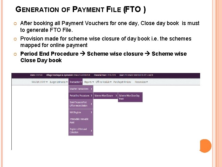GENERATION OF PAYMENT FILE (FTO ) After booking all Payment Vouchers for one day,