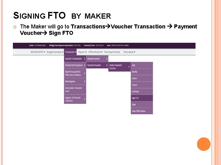 SIGNING FTO BY MAKER The Maker will go to Transactions Voucher Transaction Payment Voucher
