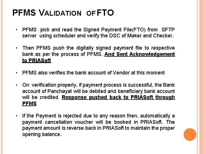 PFMS VALIDATION OF FTO • PFMS pick and read the Signed Payment File(FTO) from