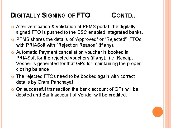 DIGITALLY SIGNING OF FTO CONTD. . After verification & validation at PFMS portal, the