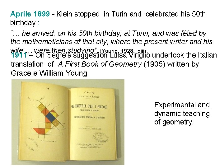 Aprile 1899 - Klein stopped in Turin and celebrated his 50 th birthday :